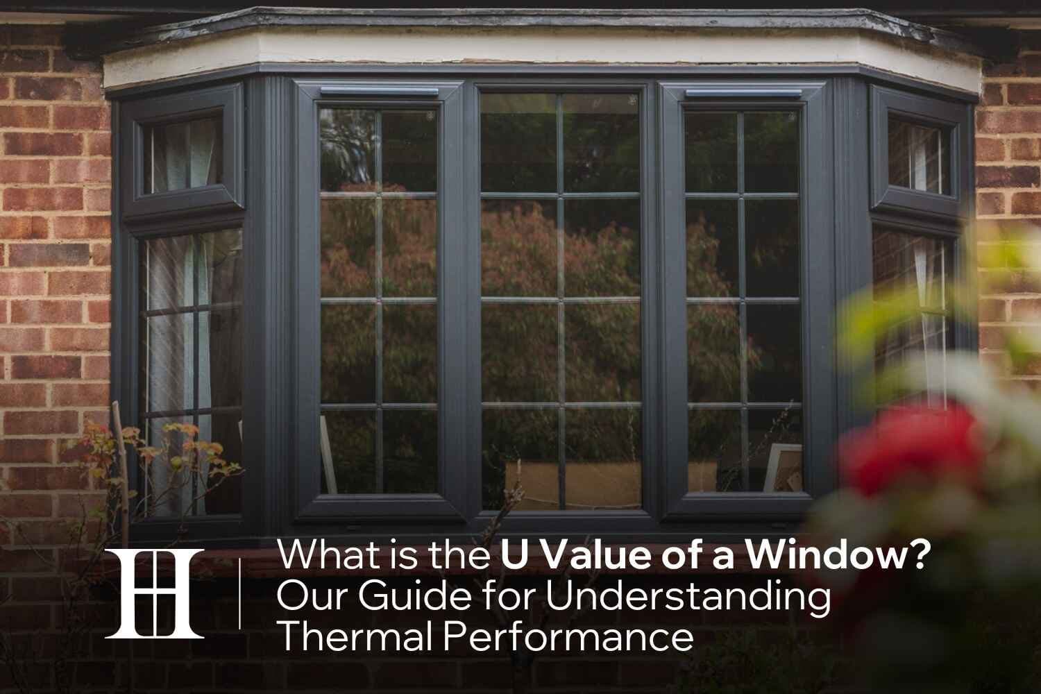 Window U-Values Explained: What They Mean, Building Regs & How to Improve